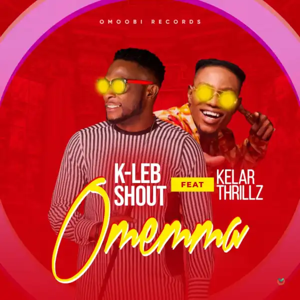 K-Leb - Omemma ft. Kelar Thrillz